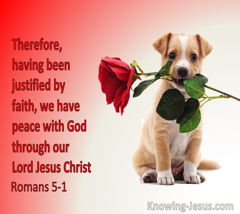 Romans 5:1 Having Been Justified By Faith, We Have Peace With God Through Christ (red)